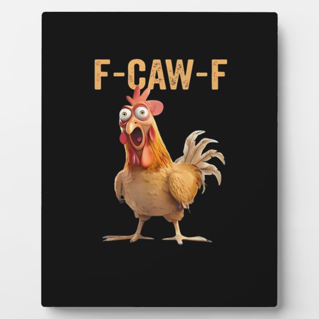 Placa Expositora F Caw F Funny Chicken Humor Rooster Meme Classic (Frente)