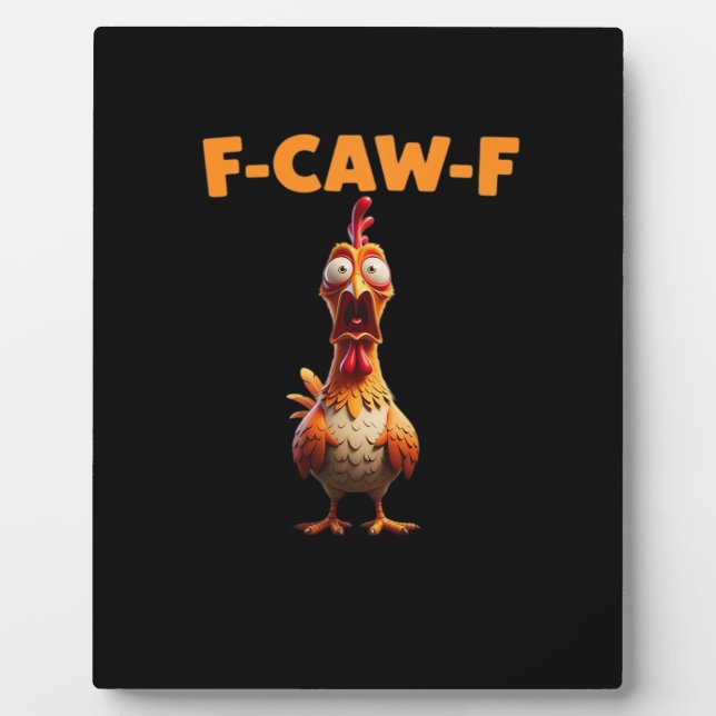 Placa Expositora F-Caw-F Gallina Divertida que Dice Gallo Meme Sarc (Frente)