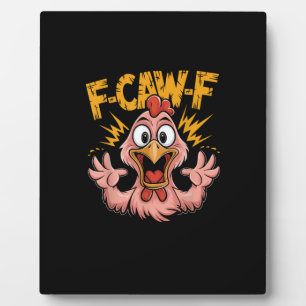 Placa Expositora F Caw F Pollo Divertido FCawF Gallo F-Caw-F Pollo