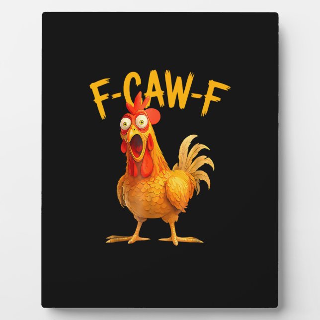 Placa Expositora F-Caw-F Pun Funny Chicken Rooster Cawing Grunge (Frente)