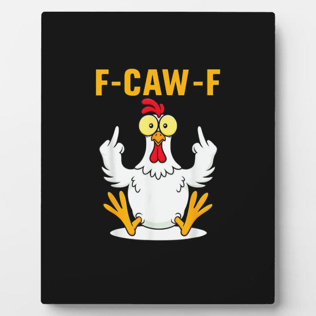 Placa Expositora F-Caw-F Quote Rooster Meme (Frente)