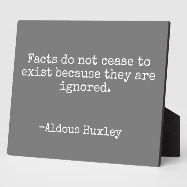 Placa Expositora Facts Do Not Cease Huxley Quote  (Lado)