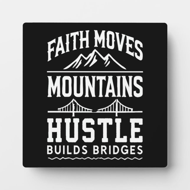 Placa Expositora Faith Mueve Montañas, Hustle Construye Puentes (Frente)