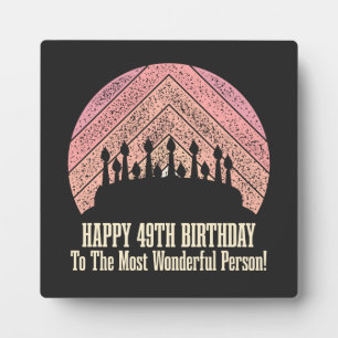 Placa Expositora Feliz cumpleaños 49 a la persona más maravillosa