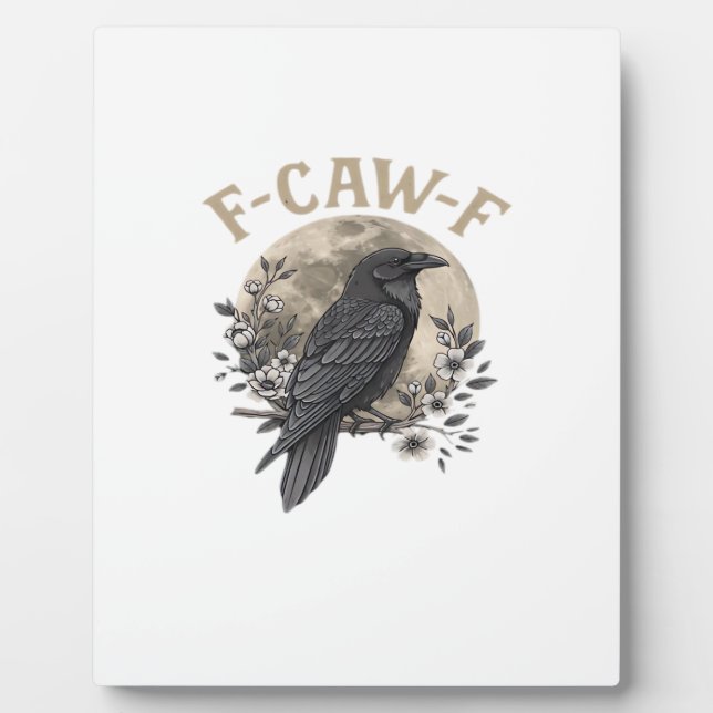 Placa Expositora Funny F Caw F Raven Bird Saying Graphic Style (Frente)