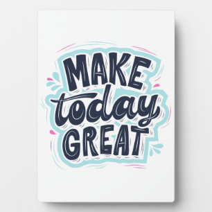 Placa Expositora Hacer hoy un gran diseño de citas motivacionales