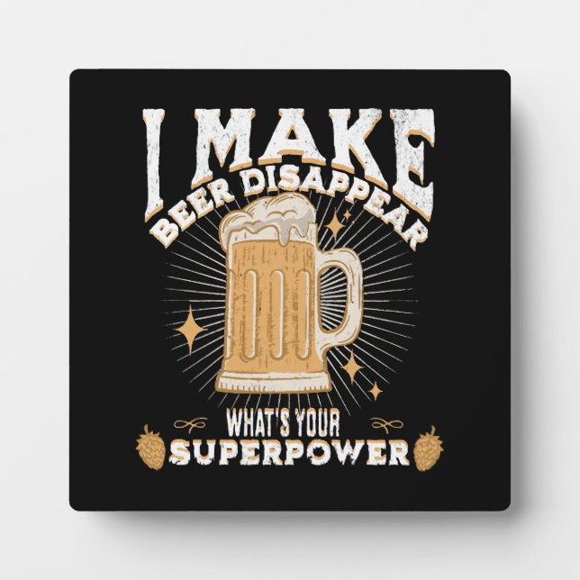 Placa Expositora Hago que la cerveza desaparezca ¿cuál es tu superp (Frente)