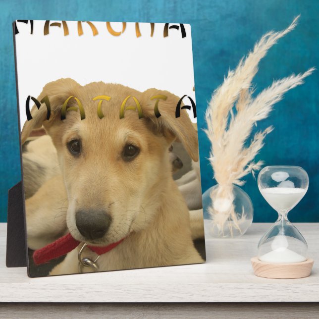 Placa Expositora "Hakuna Matata Pup" - Amor a los cachorros sin pre (Lado)