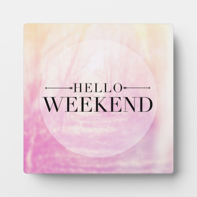 Placa Expositora Hello Weekend (Frente)