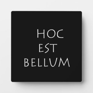 Placa Expositora Hoc est bellum