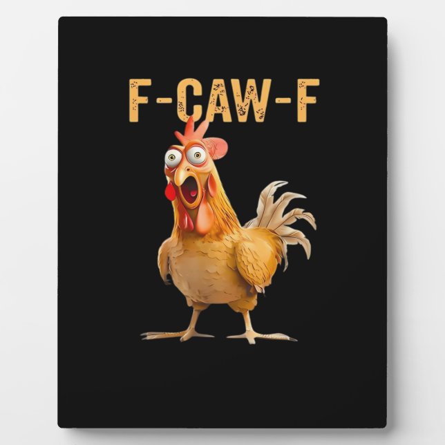 Placa Expositora Humor Divertido de Pollo F-Caw-F (Frente)