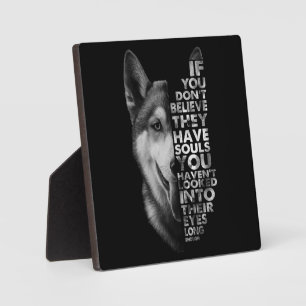 Placa Expositora Husky si no crees que tienen perros de almas T-