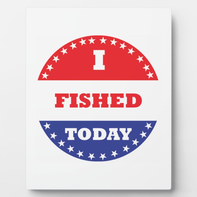 Placa Expositora I Fished Today (Frente)