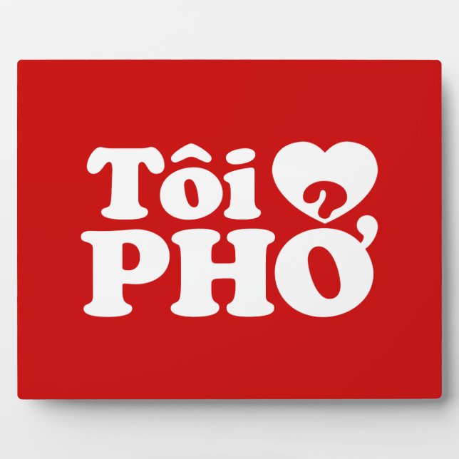 Placa Expositora I Heart (Love) Pho (Tôi + PHỞ) Idioma Vietnamita (Frente)