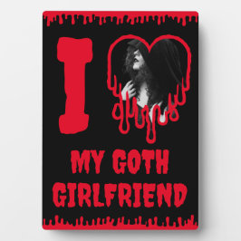 Placa Expositora I Love My Goth Girlfriend Dripping Red Heart Photo