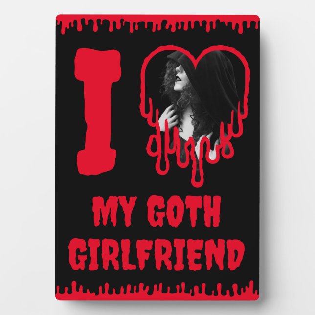 Placa Expositora I Love My Goth Girlfriend Dripping Red Heart Photo (Frente)