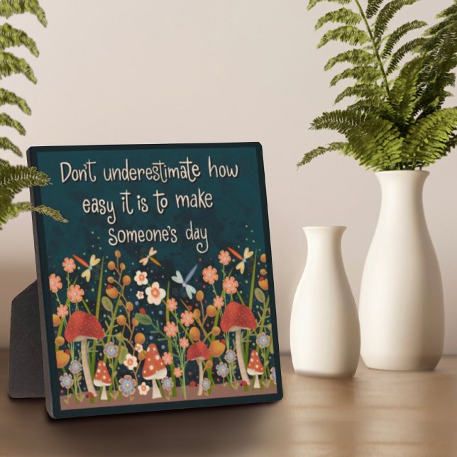 Placa Expositora Inspirador de bonito hace una cita del día de algu (Subido por el creador)