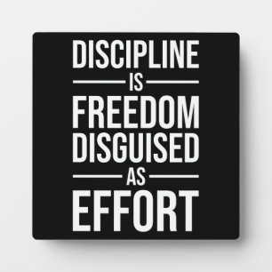 Placa Expositora La Disciplina Es Libertad Disfrazada De Esfuerzo,