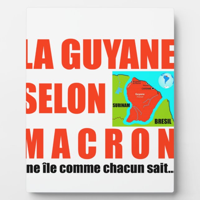 Placa Expositora La Guyane selon Macron est une île (Frente)