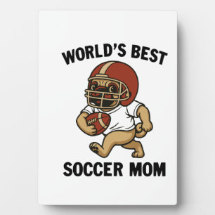PLACA EXPOSITORA LA MEJOR MAMÁ DE FÚTBOL DEL MUNDO - JUGADORA DE PU