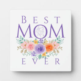 Placa Expositora La mejor mamá que haya florido, cita del día de la