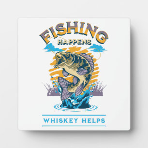 Placa Expositora La pesca sucede. ¡El whisky ayuda!