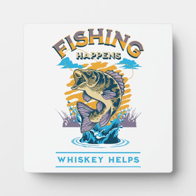 Placa Expositora La pesca sucede. ¡El whisky ayuda! (Frente)