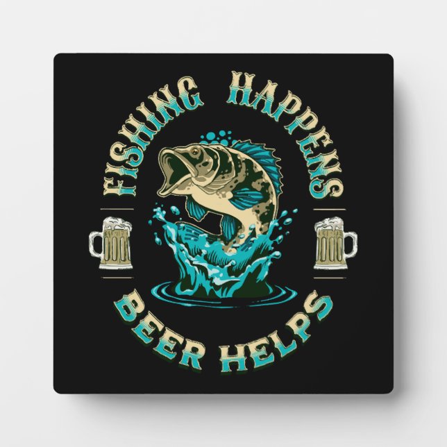 Placa Expositora La pesca sucede. ¡La cerveza ayuda! (Frente)