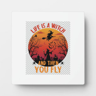 Placa Expositora La vida es bruja y luego vuelas Halloween Cementer