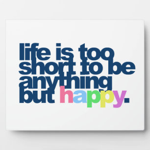 Placa Expositora La vida es demasiado corta para no ser feliz