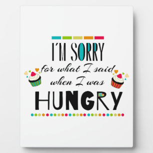 Placa Expositora Lamento lo que dije cuando tenía hambre