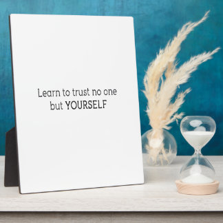 Placa Expositora learn to trust no one but yourself