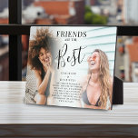 Placa Expositora Los "AMIGOS" modernos son el mejor conservador de<br><div class="desc">Elegante placa fotográfica de los mejores amigos de la moda, con 2 fotos de su elección, que se pueden descargar fácilmente desde un ordenador o tu teléfono, el texto 'Amigos son los mejores' en un elegante guión caligráfico, nombre/s y una dulce cita que se puede personalizar para que sea única...</div>