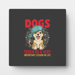 Placa Expositora Los perros nos enseñan una lección muy importante