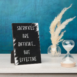 Placa Expositora Los Sacrificios Son Difíciles Pero Eficaces.