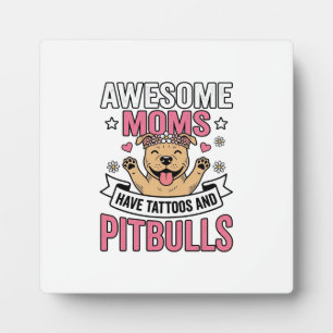 Placa Expositora Madres Increíbles Tienen Tatuajes y Pitbulls Camis
