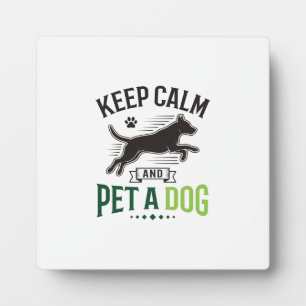 Placa Expositora Mantén la calma y acaricia a un perro Diseño de gr