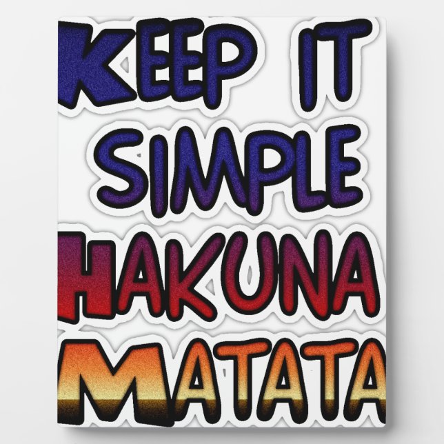 Placa Expositora Mantenerlo simple Hakuna Matata Imprimir arte (Frente)