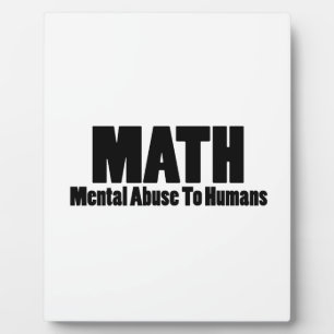 Placa Expositora Matemáticas. Abuso mental en seres humanos