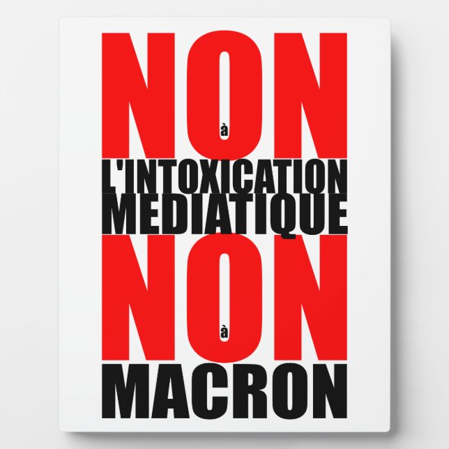 Placa Expositora MEDIATIQUE NO A LA INTOXICACIÓN NON à MACRON E (Frente)