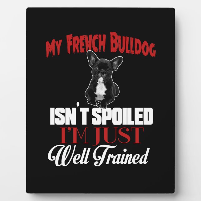 Placa Expositora Mi Bulldog Francés No Está Mimado (Frente)