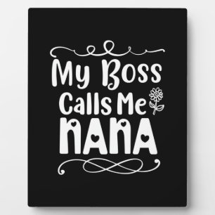Placa Expositora Mi jefe me llama Nana