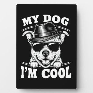 Placa Expositora Mi perro cree que soy Guay