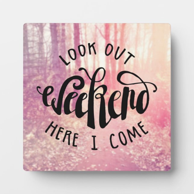 Placa Expositora Mira El Fin De Semana Aquí Vengo 2 (Frente)