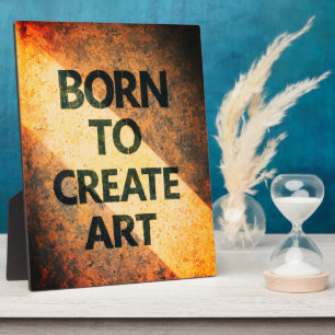 Placa Expositora Nacido para Crear Arte Cita Motivacional Texturiza