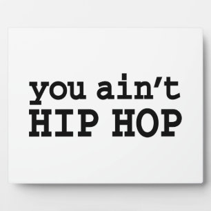 Placa Expositora no eres HIP HOP