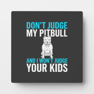 Placa Expositora No Juzgues A Mi Pitbull Perro Divertido