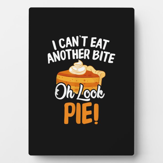 Placa Expositora No puedo comer otra cometa Oh Look Pie Funny Thank (Frente)