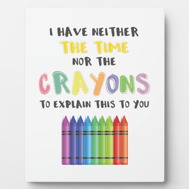 Placa Expositora No Tengo Tiempo Ni Crayones Para Explicar Esto (Frente)