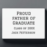 Placa Expositora Orgulloso padre de la clase de graduados de 20XX a<br><div class="desc">diseño</div>